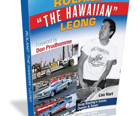 Cartech Auto Books Roland Leong "The Hawaiian": Drag Racing’s Iconic Owner & Tuner CT695