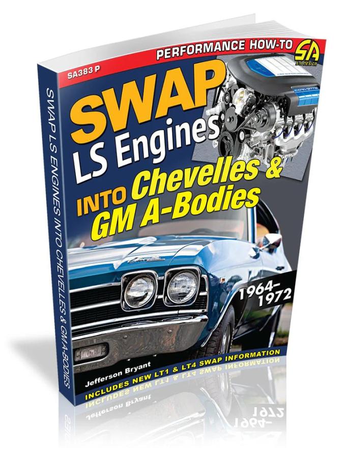 Cartech Auto Books Swap LS Engines into Chevelles & GM A-Bodies: 1964-1972 SA383P