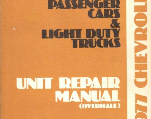 Chevrolet Car & Light Duty Truck Unit Repair Overhaul Manual, 1977