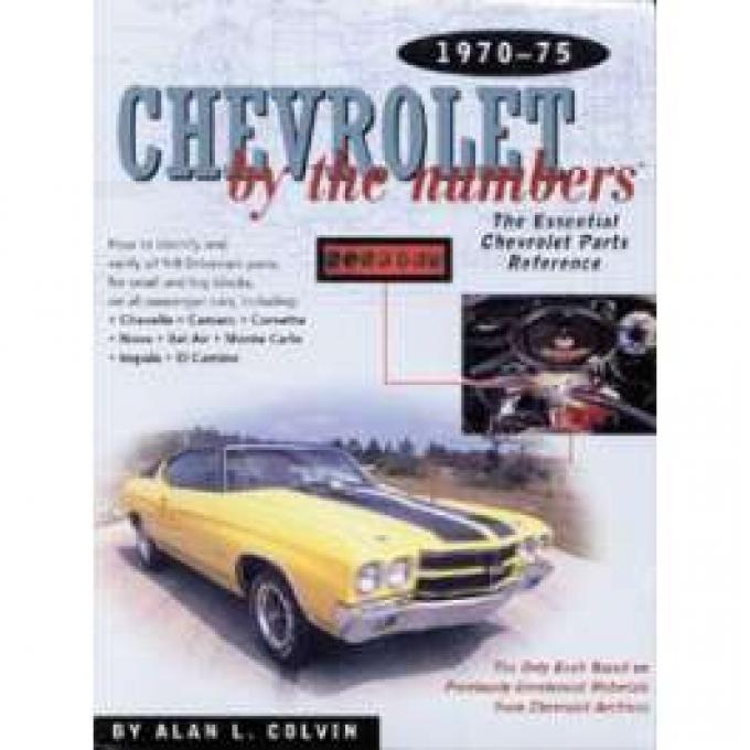 Chevelle Book, Chevrolet By The Numbers, 1970-1975