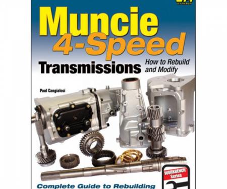 Muncie 4-Speed Transmissions - How To Rebuild And Modify - By Paul Cangialosi