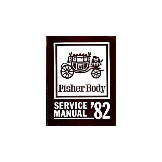 El Camino Body By Fisher Service Manual, 1982