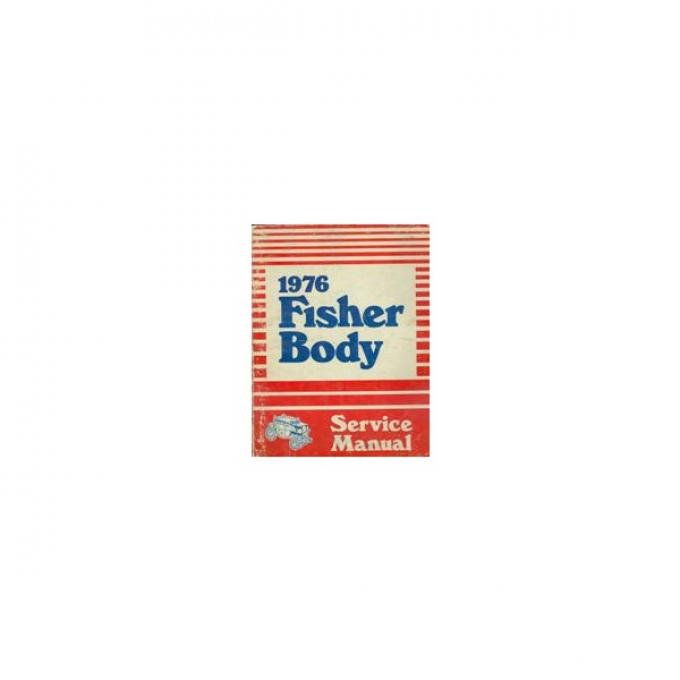 El Camino Body By Fisher Service Manual, 1976